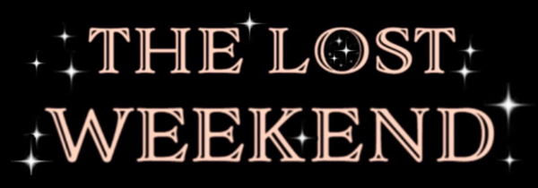 THE LOST WEEKEND